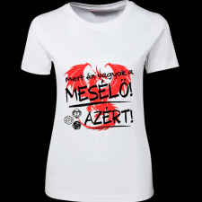 Createyou D&D Mert én vagyok a mesélő - Női - Fehér - L női póló