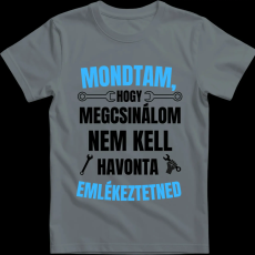 Createyou Mondtam, hogy megcsinálom... - Gyermek - Szürke - XL