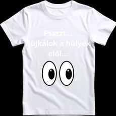 Createyou Pssszt... Bújkálok a hülyék elől... - Férfi - Fehér - L