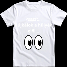 Createyou Pssszt... Bújkálok a hülyék elől... - Férfi - Fehér - XL