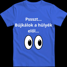 Createyou Pssszt... Bújkálok a hülyék elől... - Férfi - Királykék - 3XL