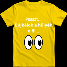 Createyou Pssszt... Bújkálok a hülyék elől... - Férfi - Sárga - 3XL férfi póló