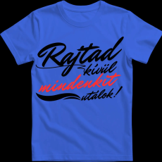 Createyou Rajtad kívül mindenkit utálok - Férfi - Királykék - 2XL