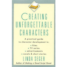  Creating Unforgettable Characters – Linda Seger idegen nyelvű könyv