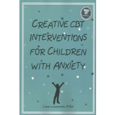  Creative CBT Interventions for Children with Anxiety – Liana Lowenstein idegen nyelvű könyv