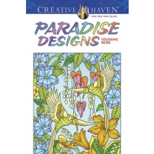  Creative Haven Paradise Designs Coloring Book – Ted Menten idegen nyelvű könyv