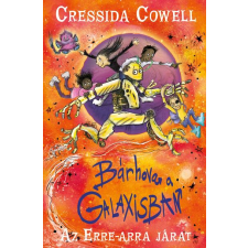 Cressida Cowell - Bárhova a Galaxisban - Az erre-arra járat 2. gyermek- és ifjúsági könyv
