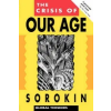  Crisis of Our Age – Pitirim A. Sorokin