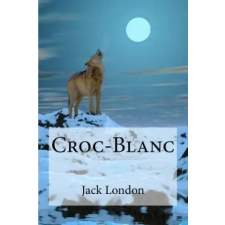  Croc-Blanc – Jack London,Edibooks idegen nyelvű könyv