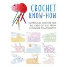 Crochet Know-How – CICO Books idegen nyelvű könyv