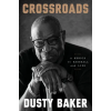 Crown Publishing Group (NY) Crossroads | BAKER DUSTY