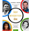 Csabai Márk Így nyertek ők
