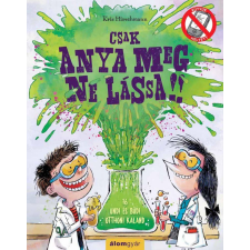  Csak anya meg ne lássa! gyermek- és ifjúsági könyv