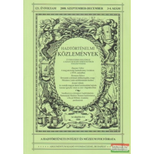  Csákváry Ferenc szerk. - Hadtörténelmi Közlemények 121. évfolyam 2008. szeptember-december 3-4. szám történelem