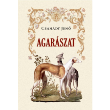 Csanády Jenő - Agarászat egyéb könyv