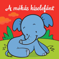 Csengőkert Kft. A mókás kiselefánt – Állati kalandok – Szivacskönyv gyermek- és ifjúsági könyv