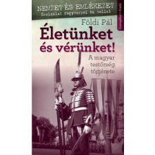 Csengőkert Kft. Életünket és vérünket történelem
