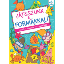 Csengőkert Kft. Játsszunk a formákkal! - Játék, tanulás, kreativitás kreatív és készségfejlesztő