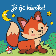 Csengőkert Kft. Jó éjt, kisróka! – Állati kalandok - Szivacskönyv gyermek- és ifjúsági könyv