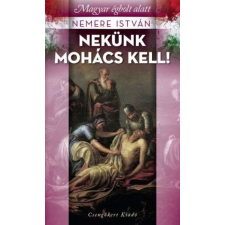 Csengőkert Kft. Nekünk Mohács kell! történelem