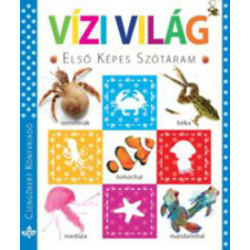 Csengőkert Kft. Vízi világ - Első képes szótáram gyermek- és ifjúsági könyv