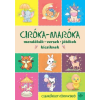 Csengőkert Kiadó Ciróka-maróka - Mondókák, versek, játékok kicsiknek (új kiadás)