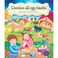 Csengőkert Kiadó Dombon áll egy házikó (BK24-174847) gyermek- és ifjúsági könyv