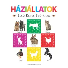 Csengőkert Kiadó Háziállatok - Első képes szótáram - Szivacskönyv gyermek- és ifjúsági könyv