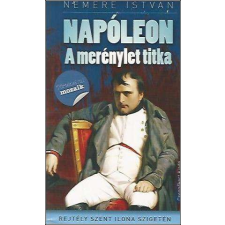 Csengőkert Kiadó Napóleon - A merénylet titka történelem