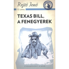 Csengőkert Kiadó Texas Bill, a fenegyerek /A ponyva gyöngyszemei irodalom