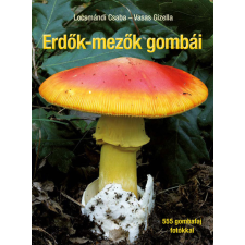 Cser Kiadó Erdők-mezők gombái (új kiadás) természet- és alkalmazott tudomány