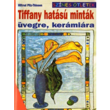 Cser Kiadó Tiffany hatású minták üvegre, kerámiára antikvárium - használt könyv