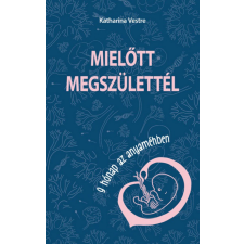 CSER KÖNYVKIADÓ ÉS KERESKEDELMI KFT Mielőtt megszülettél egyéb könyv
