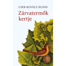 Cser Kovács Ágnes Zárvatermők kertje (BK24-100408) regény