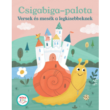 Csigabiga palota - Versek és mesék a legkisebbeknek gyermek- és ifjúsági könyv