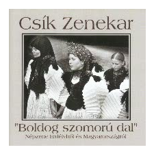 Csík Zenekar Boldog szomorú dal (CD) népzene