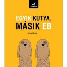Csimota Kiadó Egyik kutya, másik eb gyermek- és ifjúsági könyv