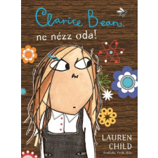 Csimota Könyvkiadó Clarice Bean, ne nézz oda! gyermek- és ifjúsági könyv
