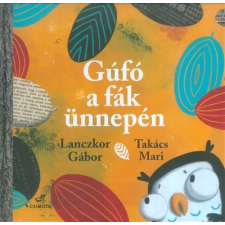 Csimota Könyvkiadó Gúfó a fák ünnepén gyermek- és ifjúsági könyv