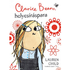 Csimota Könyvkiadó Lauren Child - Clarice Beab, helyesíráspara gyermek- és ifjúsági könyv