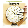 Csipet Kiadó Kevert sütik - 50+ recept a mindennapok megédesítésére