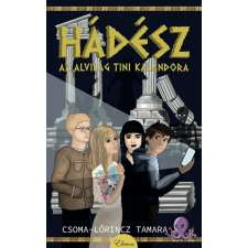 Csoma-Lőrincz Tamara - Hádész, az alvilág tini kalandora gyermek- és ifjúsági könyv