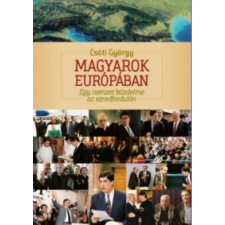 CSÓTI GYÖRGY Magyarok Európában társadalom- és humántudomány