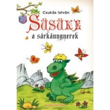 Csukás István Süsüke, a sárkánygyerek gyermek- és ifjúsági könyv