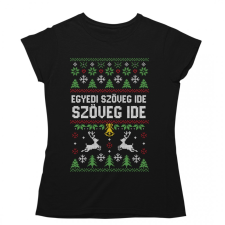  Csúnya Karácsonyi Női Pólók - Egyedi szöveggel női póló