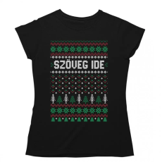 Csúnya Karácsonyi Női Pólók - Egyedi szöveggel