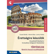Csuszó Sándor - Érettségire készülök ‒ Történelem, középszint, írásbeli ‒ Esszéfeladatok (MS-2376U) egyéb könyv