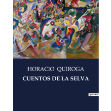 CUENTOS DE LA SELVA idegen nyelvű könyv
