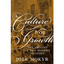  Culture of Growth – Joel Mokyr idegen nyelvű könyv