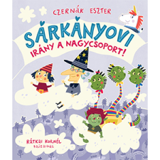 Czernák Eszter Sárkányovi - Irány a nagycsoport! (BK24-199541) gyermek- és ifjúsági könyv